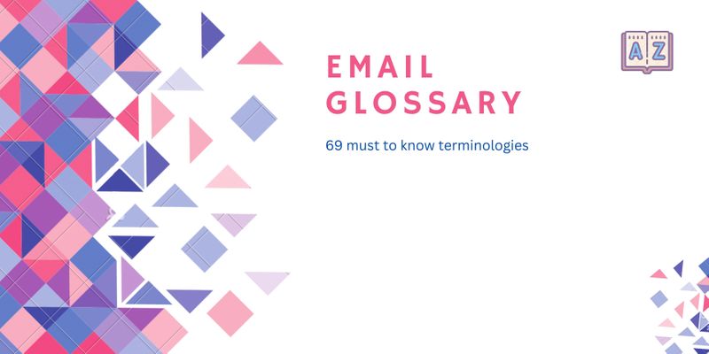 Email Glossary: 69 must to know terminologies