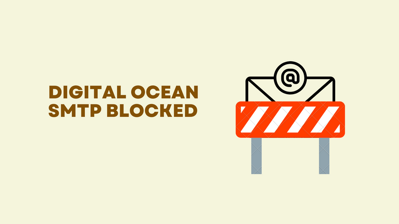 Digital Ocean SMTP Blocked